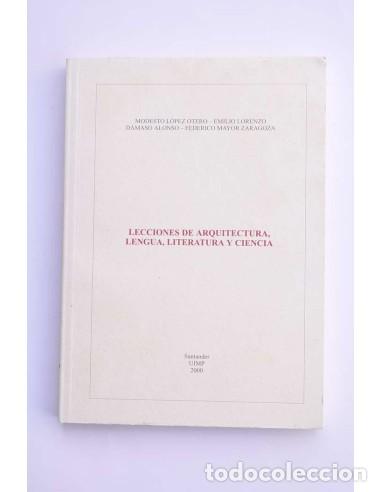 Livres: Lecciones de arquitectura, lengua, literatura y ciencia - L&Oacute;PEZ OTERO, Modesto - LORENZO, Emilio - A
