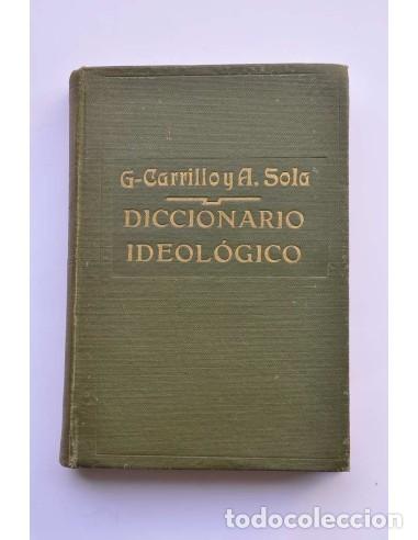 Libri di seconda mano: Diccionario ideol&oacute;gico para facilitar el trabajo literario y enriquecer el estilo - G&Oacute;MEZ CARRILLO,