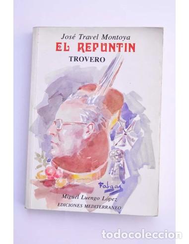 Libros: El Repunt&iacute;n. Trovero - LUENGO L&Oacute;PEZ, MiguelDedicatoria aut&oacute;grafa de El Repunt&iacute;n