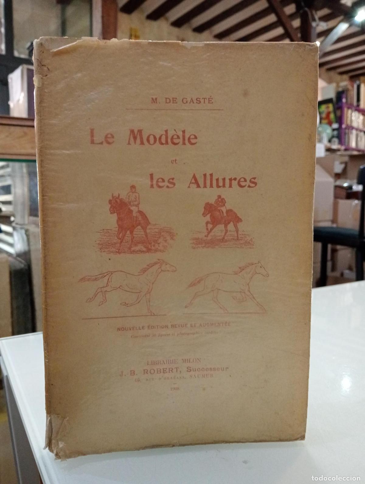 Libros: Le mod&egrave;le et les Allures - de Gast&eacute;, M.