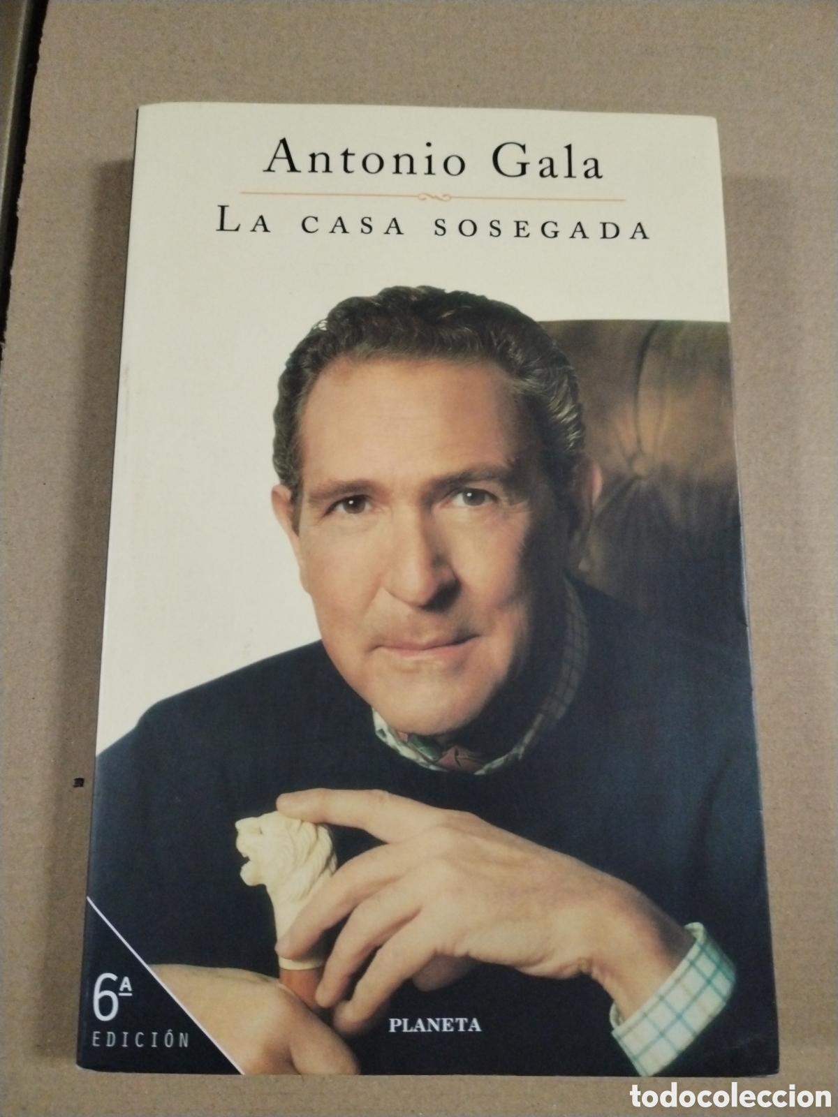Libros: LA CASA SOSEGADA. ANTONIO GALA.