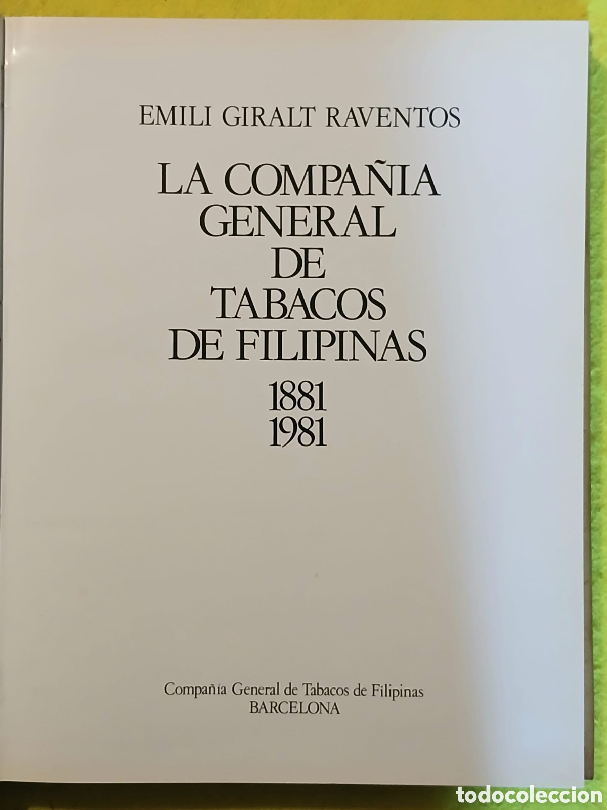 Libros: La compa&ntilde;ia general de tabacos de Filipinas 1881 1981 - Foto 3