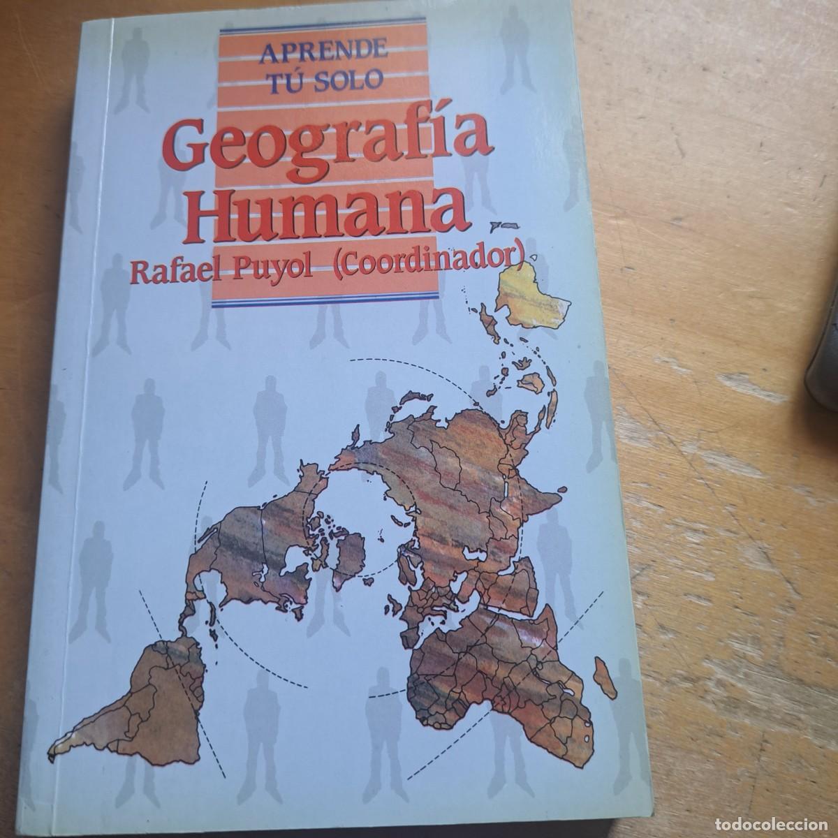 Libros: Aprende tu solo: Geografia Humana - Puyol, Rafael MUY BUEN ESTADO PIRAMIDE 1990 RUSTICA 20 CM 347 P