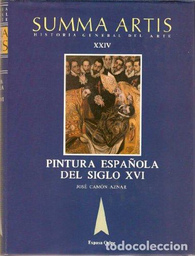 Libros: SUMMA ARTIS. Historia General del arte XXIV: La pintura espa&ntilde;ola del siglo XVI.