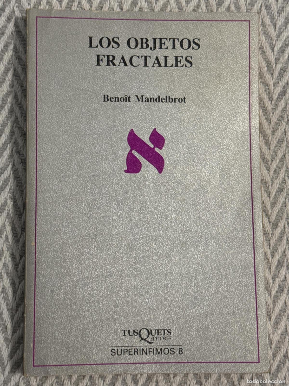Libros: Los objetos fractales - Mandelbrot, Beno&icirc;t