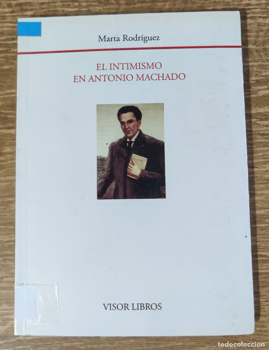 Libros: Libro - El intimismo en Antonio Machado (1998) Marta Rodr&iacute;guez