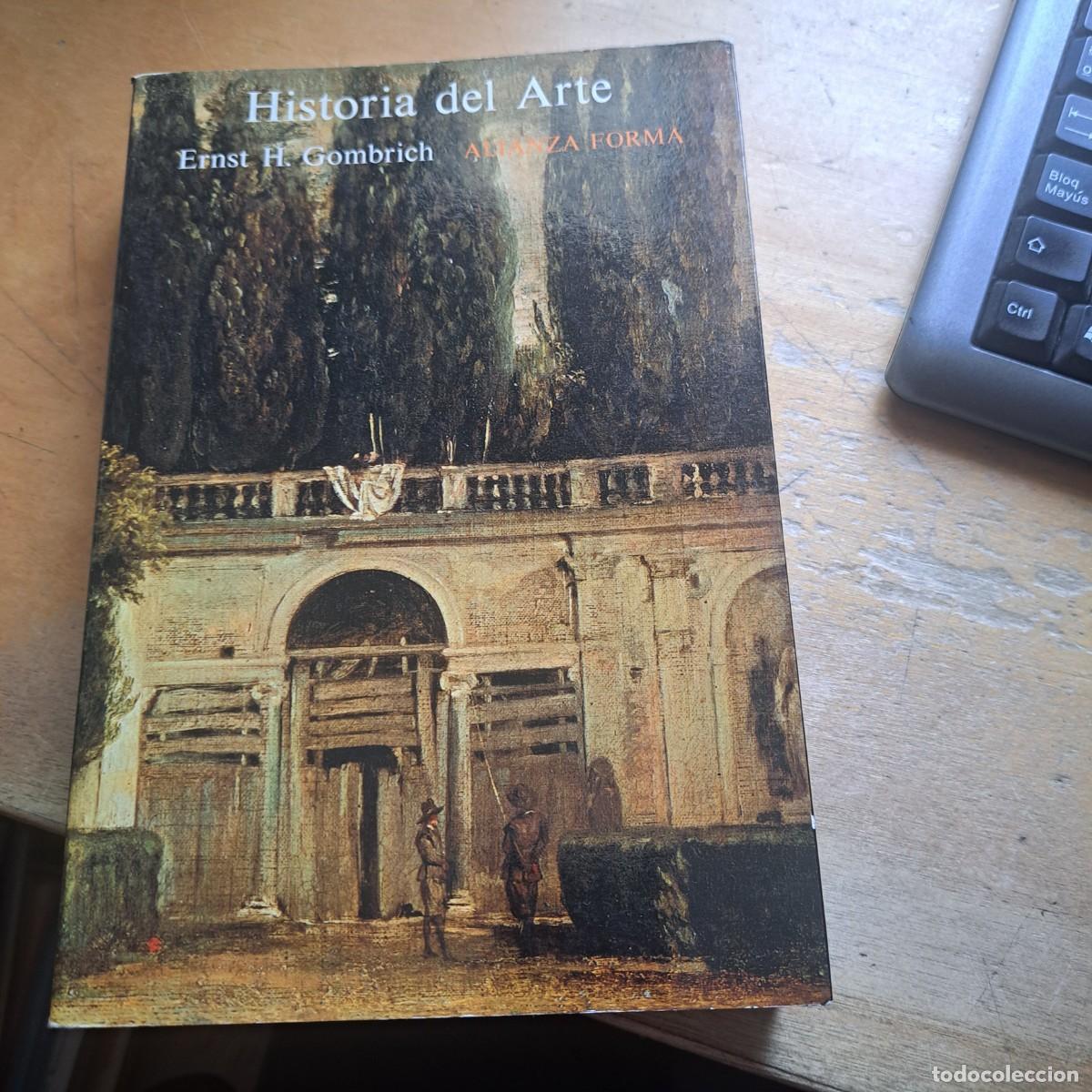 Libros: Historia del arte: Gombrich, Ernst H. MUY BUEN ESTADO Alianza Editorial. 1984 25 cm. 550 p., 10