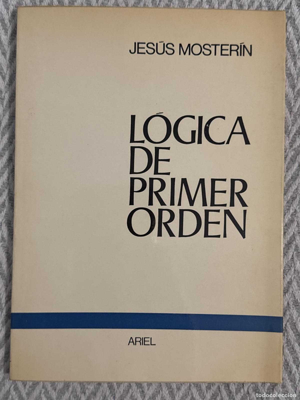 Libros: L&oacute;gica de primer orden - Moster&iacute;n, Jes&uacute;s