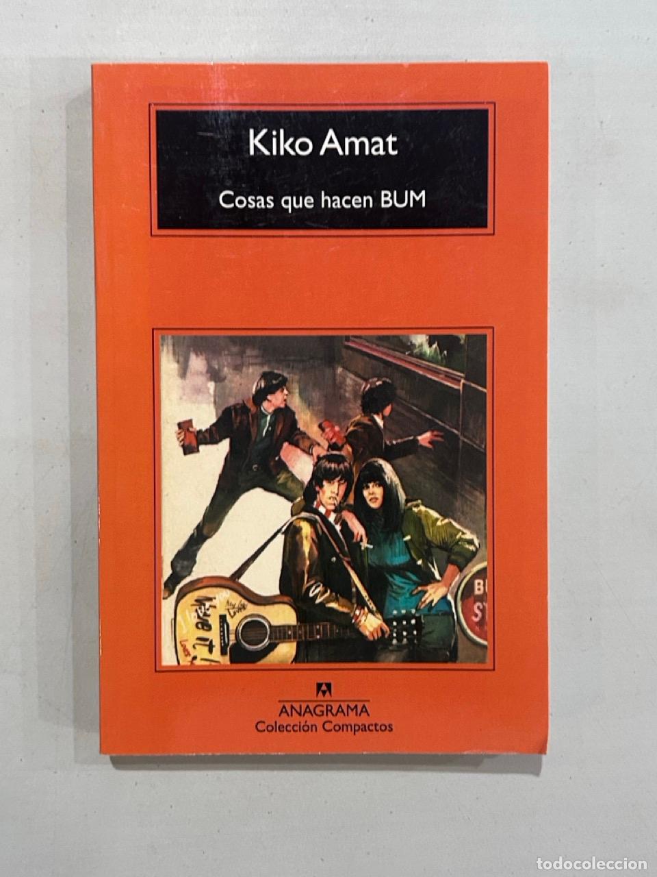 Libros: Kiko Amat - Cosas que hacen BUM