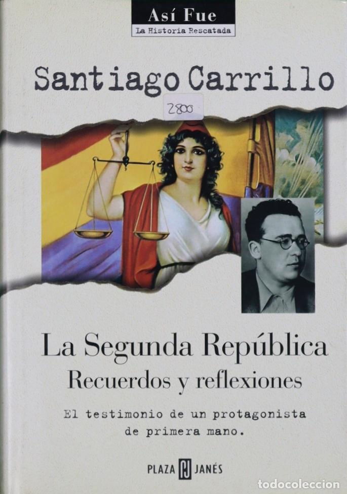 Libros: La Segunda Republica - Santiago Carrillo