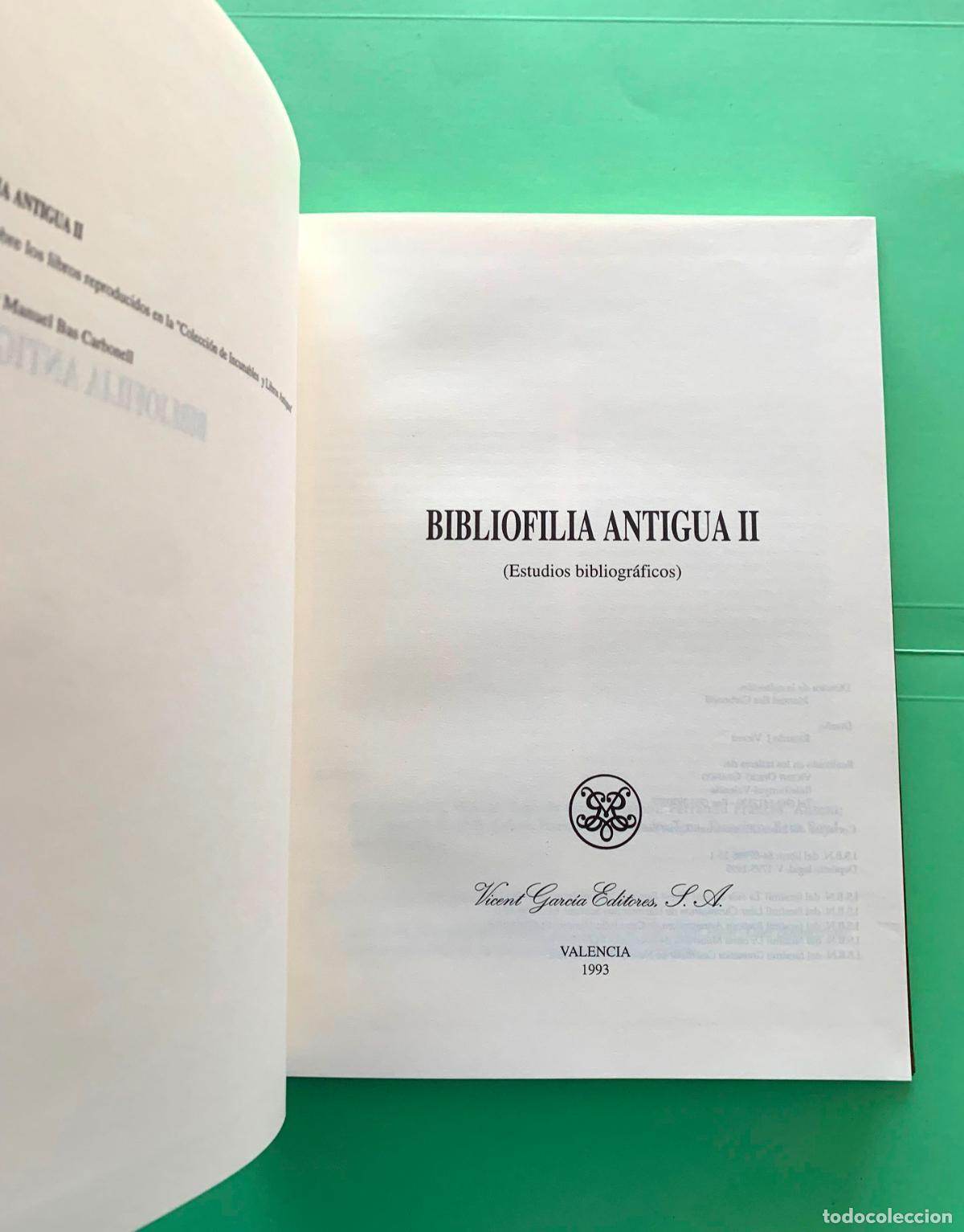 Libros: BIBLIOFILIA ANTIGUA II (Estudios bibliogr&aacute;ficos) (Vicent Garc&iacute;a Editores, 1995) 1&ordf; edici&oacute;n. Original