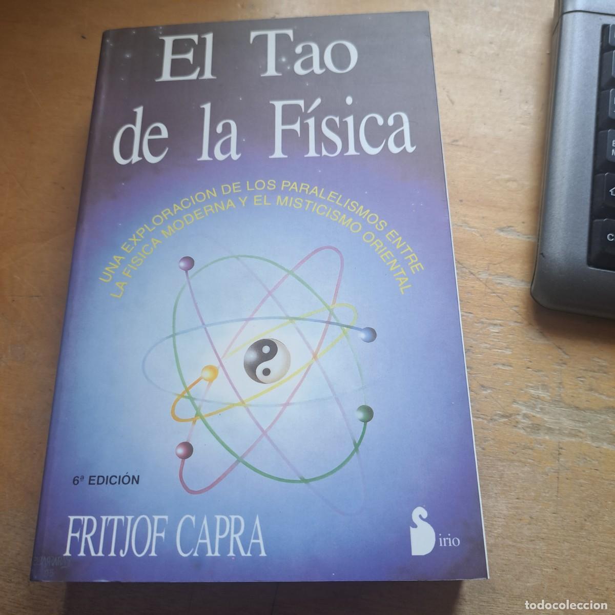 Libros: El Tao de la f&iacute;sica Fritjof Capra MUY BUEN ESTADO Edita Sirio a&ntilde;o 1997 tapa blanda 21x14 cm 453 p&aacute;g