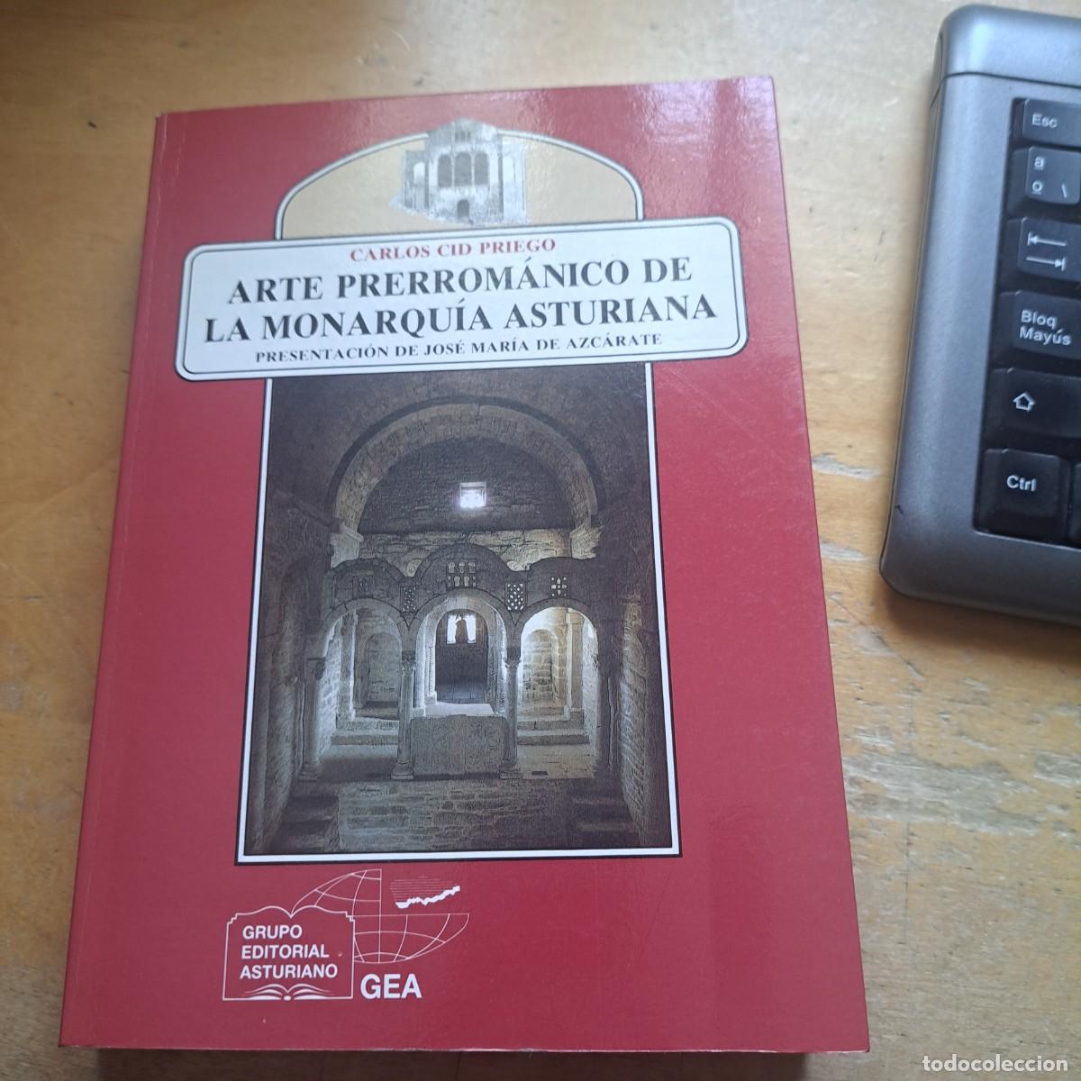 Libros: Arte prerrom&aacute;nico en la monarqu&iacute;a asturiana Cid Priego, Carlos MUY BUEN ESTADO Editorial: Grupo E