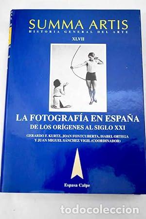 Libros: Historia General del arte XLVII: La fotograf&iacute;a en Espa&ntilde;a de los Or&iacute;genes al siglo XXI.