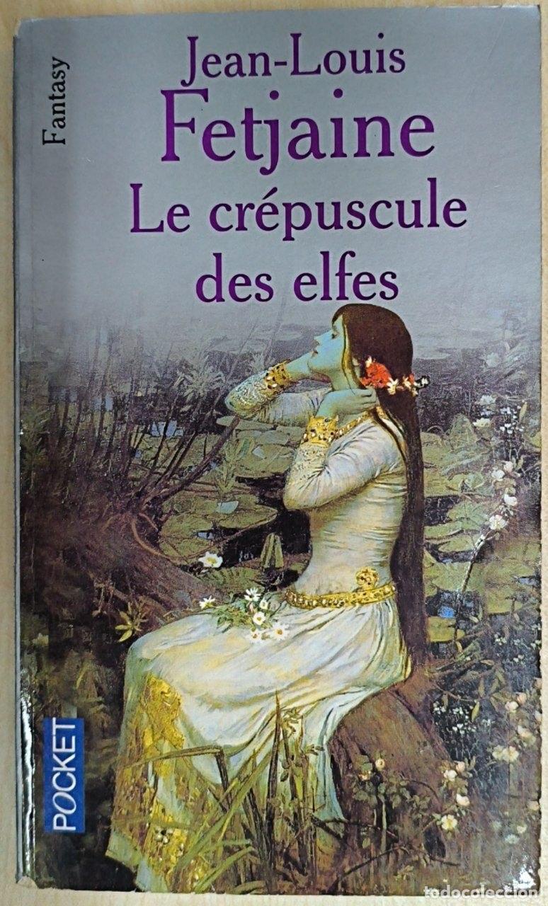 Libros: Le Cr&eacute;puscule des Elfes
