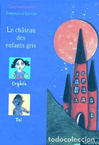 Libros: Le ch&acirc;teau des enfants gris