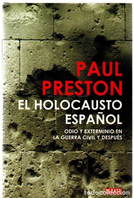 B&uuml;cher: El holocausto espa&ntilde;ol. Odio y exterminio en La Guerra Civil y despu&eacute;s - Preston, Paul
