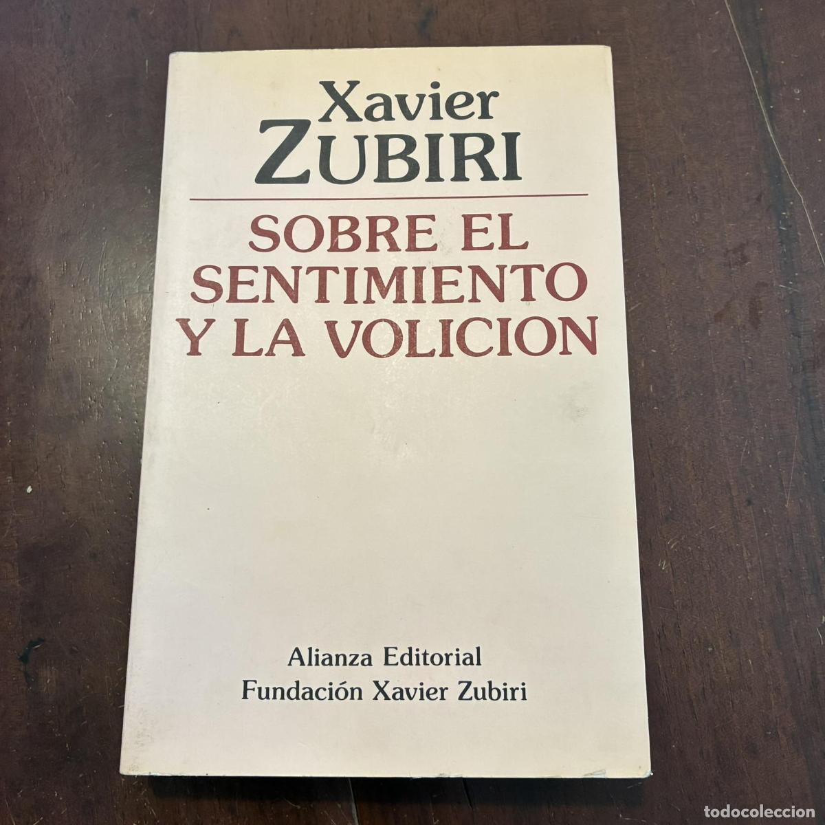 Livres: Sobre el sentimiento y la volici&oacute;n - Xavier Zubiri