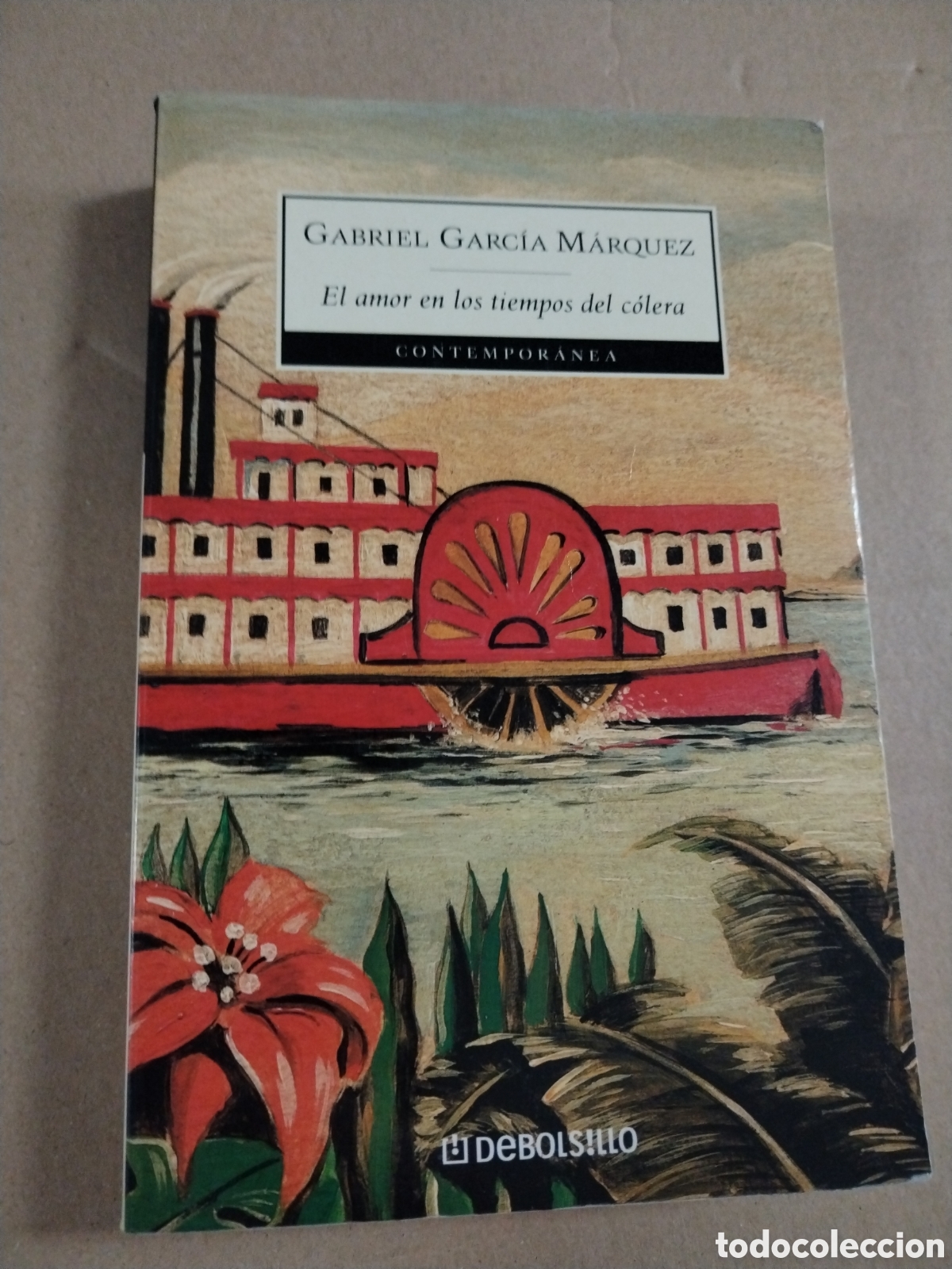 Libri di seconda mano: El amor en los tiempos del c&oacute;lera. Gabriel Garc&iacute;a M&aacute;rquez.