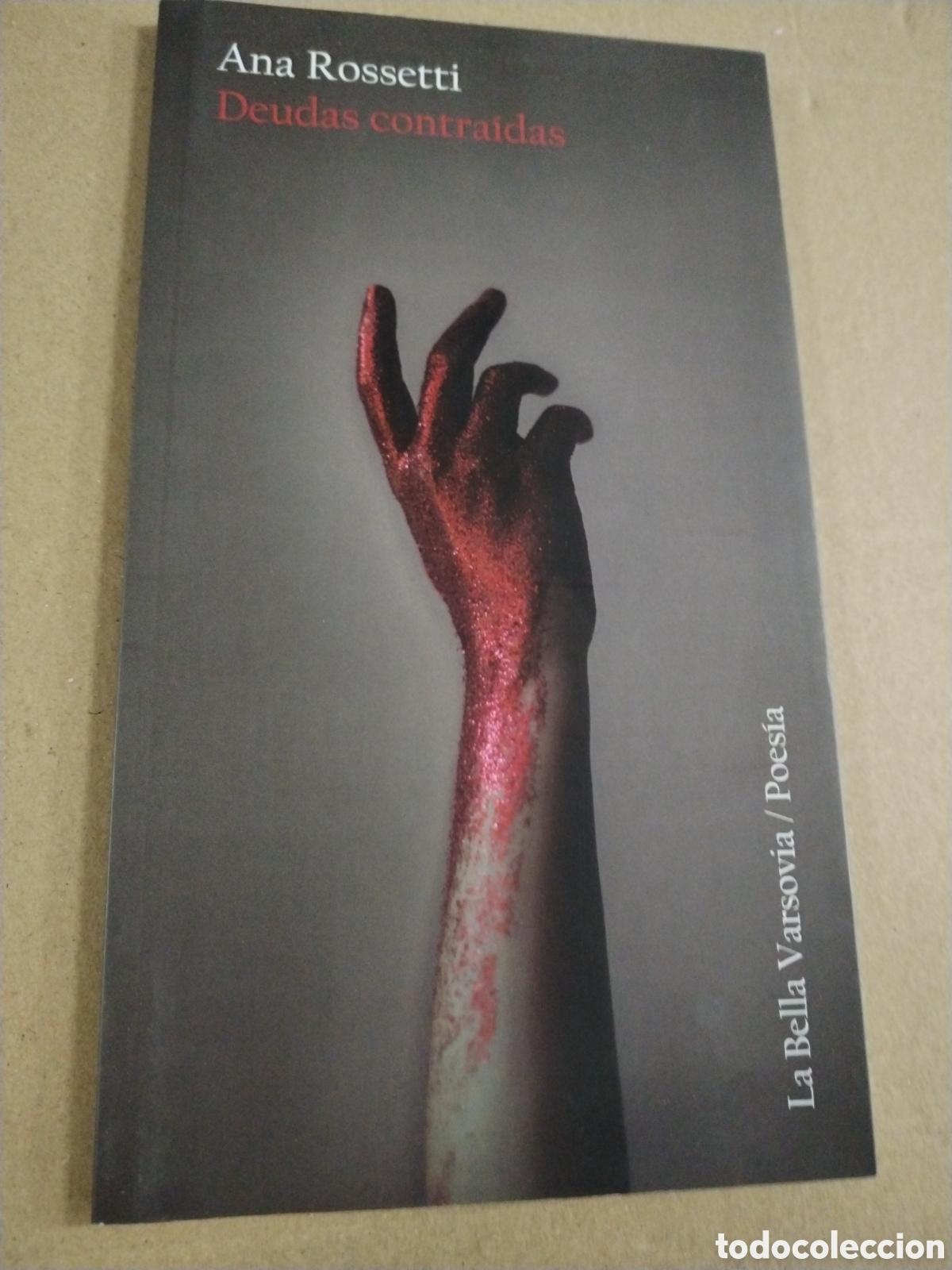 Libri di seconda mano: DEUDAS CONTRA&Iacute;DAS. Ana Rossetti. CL