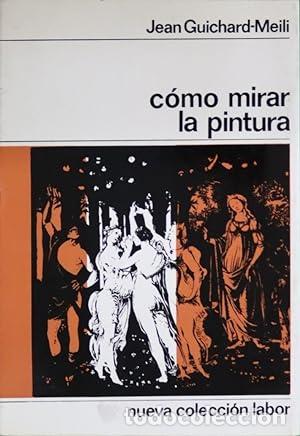 Libros: C&oacute;mo mirar la pintura