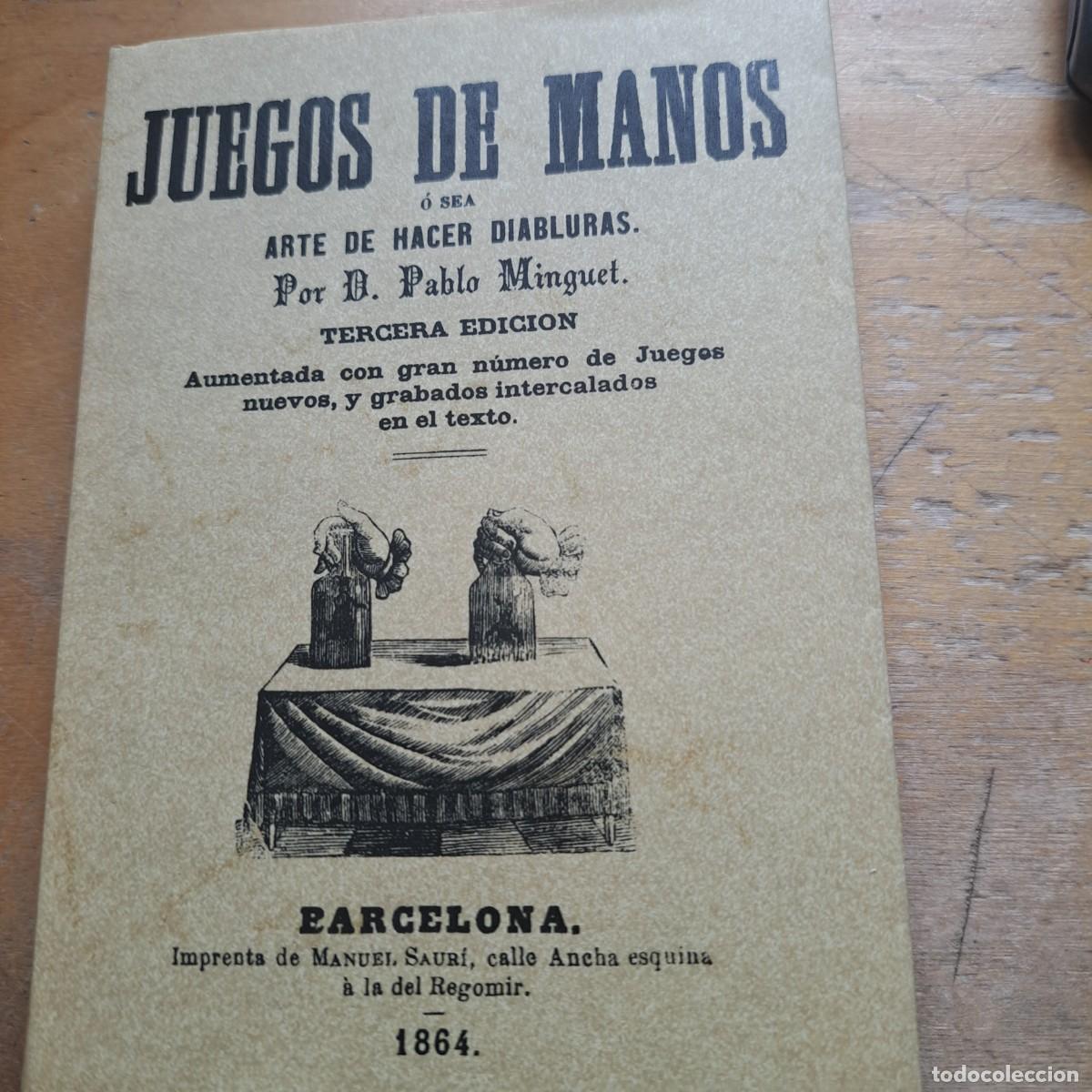 Libros: JUEGOS DE MANOS O SEA ARTE DE HACER DIABLURAS - Pablo Minguet MUY BUEN ESTADO Editorial Maxtor. Val