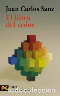 Libros: El libro del color (El Libro De Bolsillo - Humanidades) - Sanz, Juan Carlos