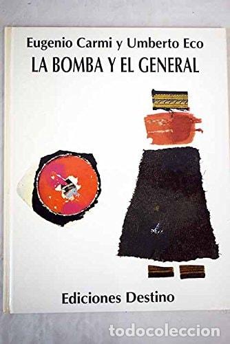 Libros: La bomba y el general - Umberto Eco; Eugenio Carmi
