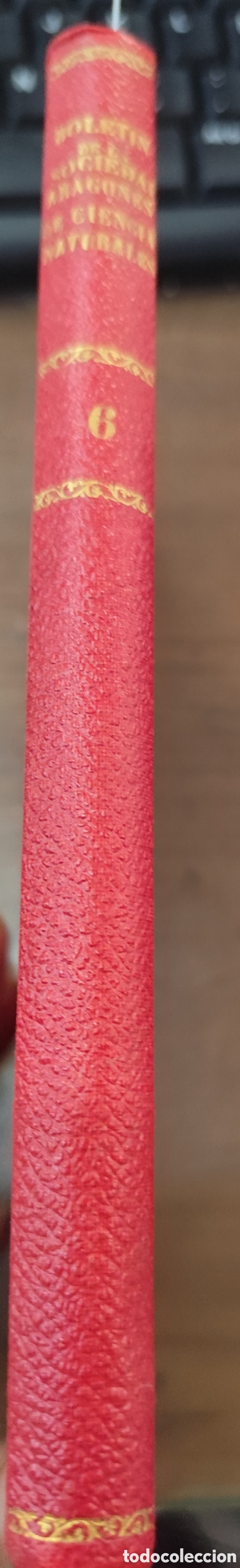 Libri di seconda mano: BOLETIN DE LA SOCIEDAD ARAGONESA DE CIENCIAS NATURALES. Tomo VI. 1907. 1&ordf; Edici&oacute;n