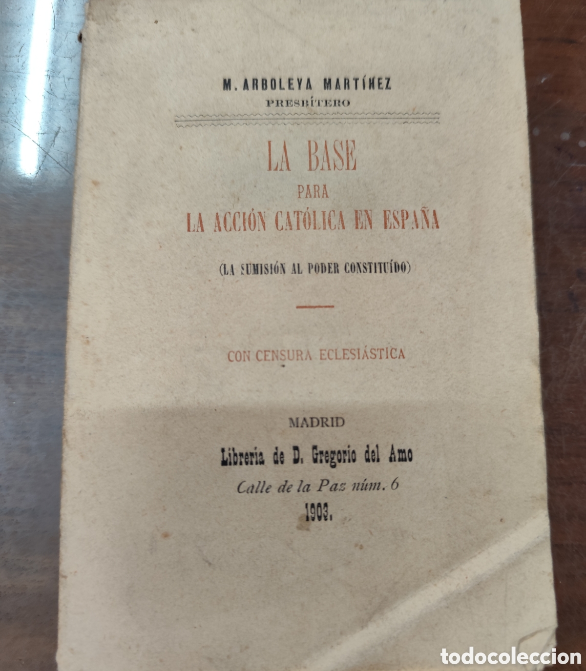 Libri di seconda mano: LA BASE PARA LA ACCION CATOLICA EN ESPA&Ntilde;A. La sumisi&oacute;n al poder constitu&iacute;do. A&ntilde;o 1903 - ARBOLEYA MAR