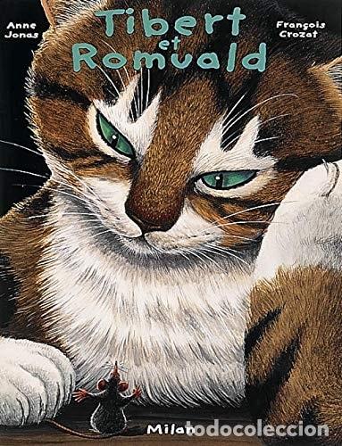 Libros: Tibert et Romuald - Anne Jonas; Fran&ccedil;ois Crozat
