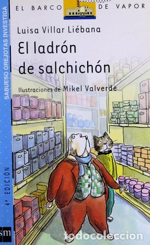 Libros: El ladr&oacute;n de salchich&oacute;n - Luisa Villar Li&eacute;bana