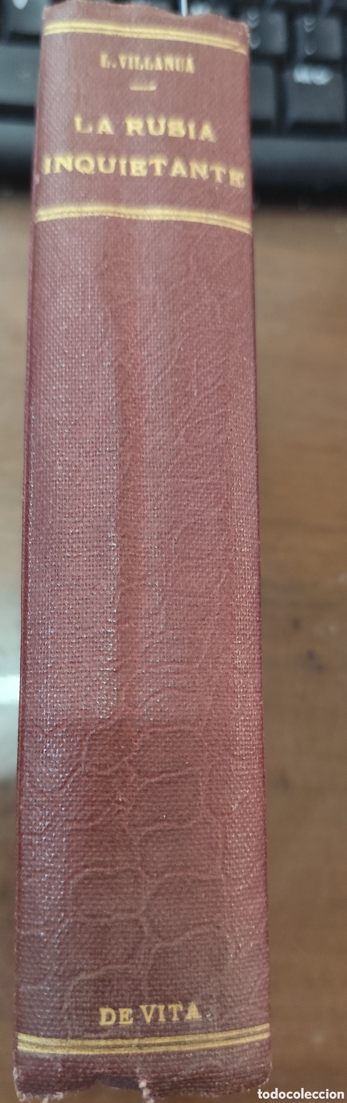 books: LA RUSIA INQUIETANTE. Viaje de un periodista espa&ntilde;ol a la U. R. S. S. A&ntilde;os 1928-29. 1&ordf; Edici&oacute;n. A&ntilde;o