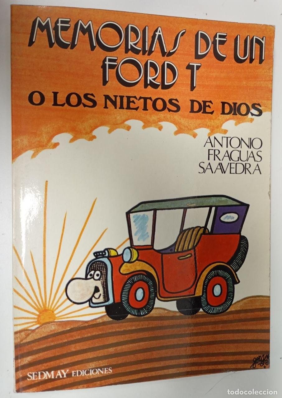 Libri di seconda mano: Memorias de un Ford T o los nietos de Dios - Fraguas Saavedra, Antonio