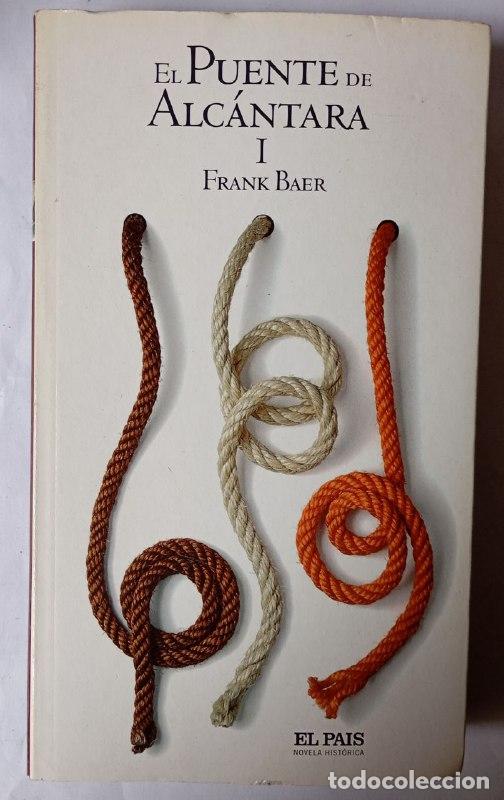 Libri di seconda mano: El puente de Alc&aacute;ntara I - Baer, Frank (1938- ) Alemany, Jos&eacute; Antonio (1964- ) . tr.
