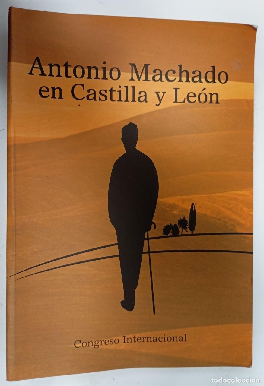 Libros: Antonio Machado en Castilla y Le&oacute;n. - VVAA - Foto 1