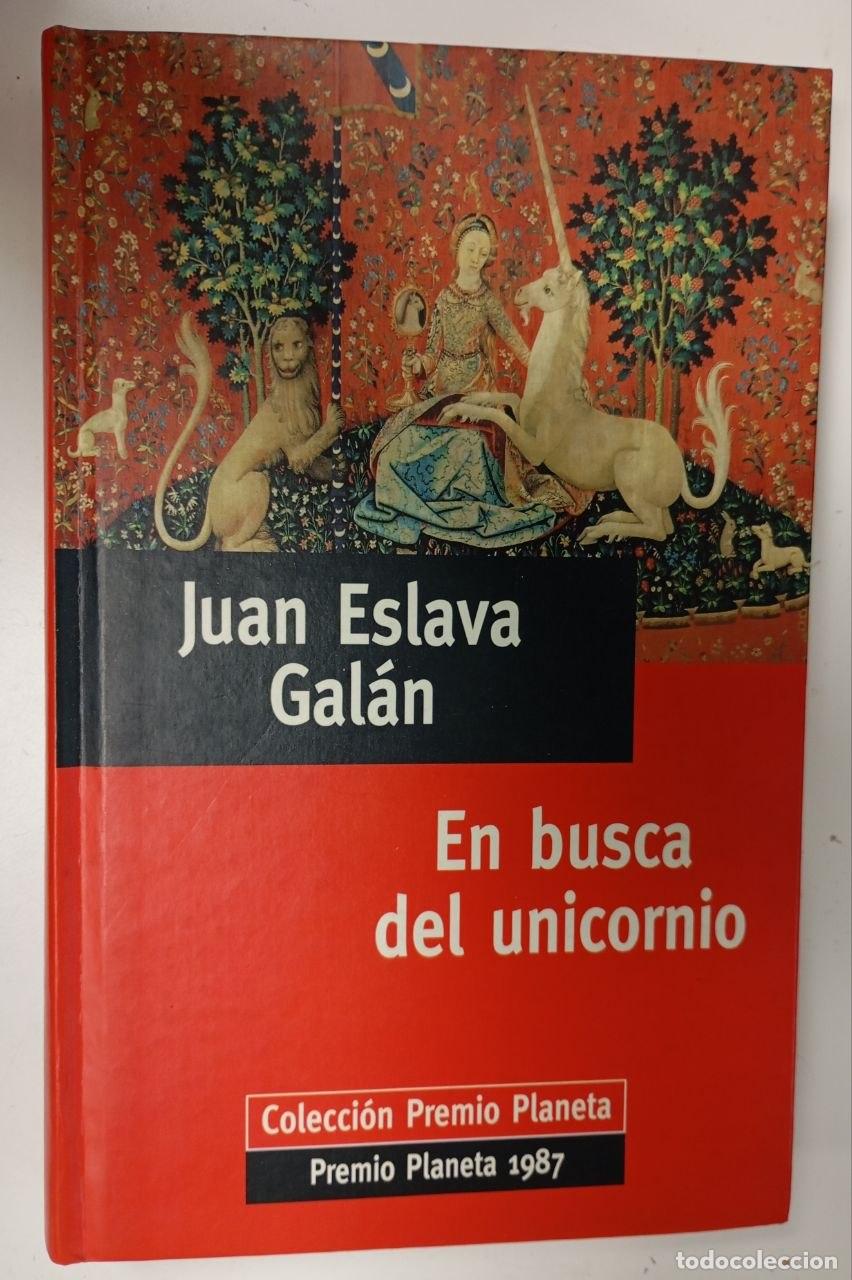 Libros: En busca del unicornio - Eslava Gal&aacute;n, Juan.