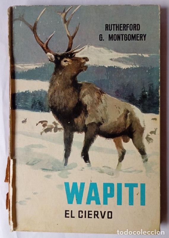 Libros: Wapiti El ciervo - Montgomery, Rutherford