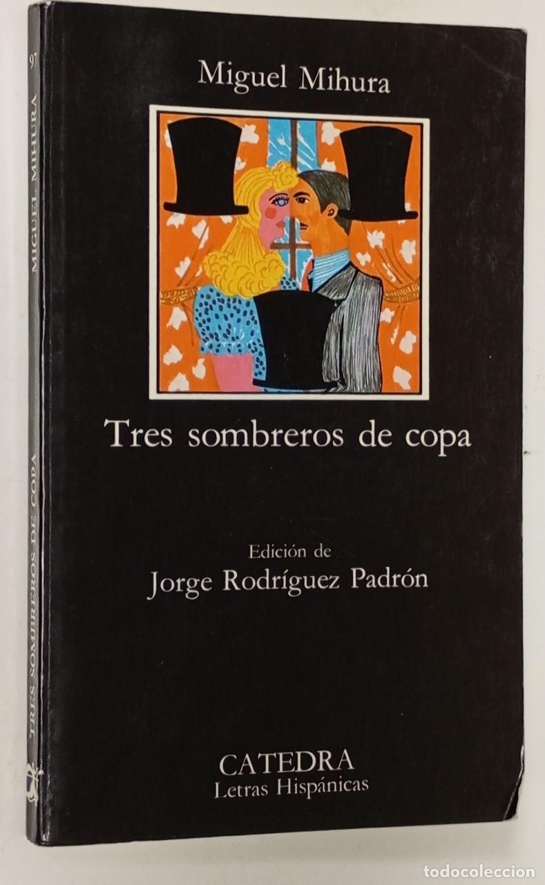 Libros: Tres sombreros de copa - Mihura, Miguel (1905-1977)