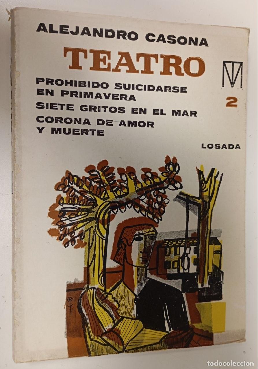 B&uuml;cher: Teatro, 2. Prohibido suicidarse en primavera, /Siete gritos en el mar, /Corona de amor y muerte). -