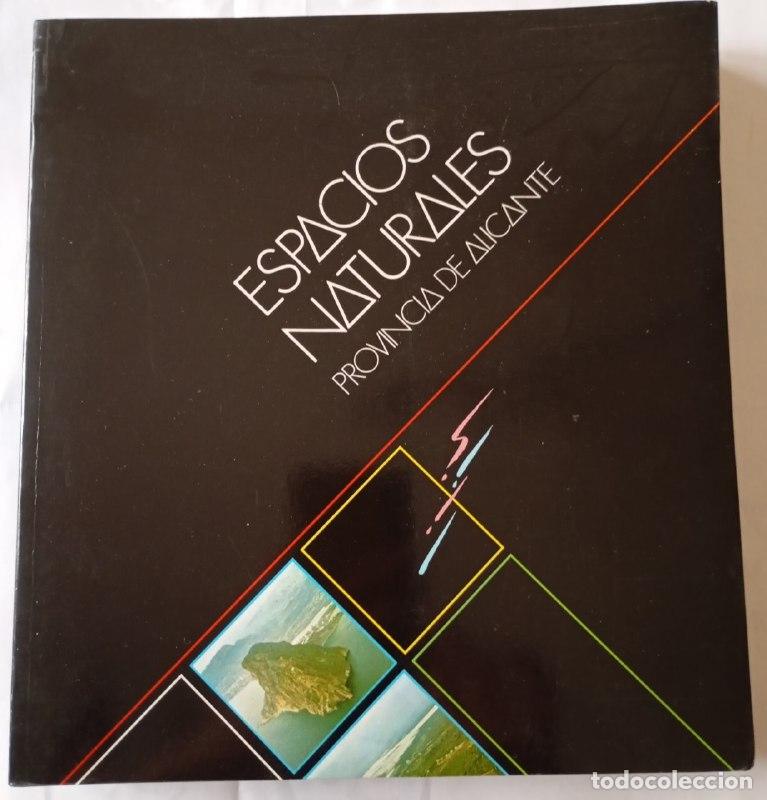 Libri di seconda mano: Espacios naturales. Provincia de Alicante. (solo certificado) - VVAA
