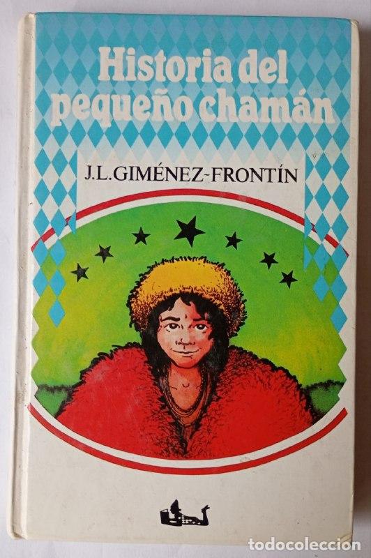 Libri di seconda mano: Historia del peque&ntilde;o cham&aacute;n - Gim&eacute;nez-Front&iacute;n, Jos&eacute; Luis (1943-2008)