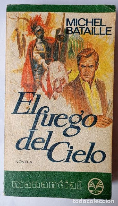 Libri di seconda mano: El fuego del cielo - Bataille, Michel / Mayench, Ana Mar&iacute;a (1935-) . tr.