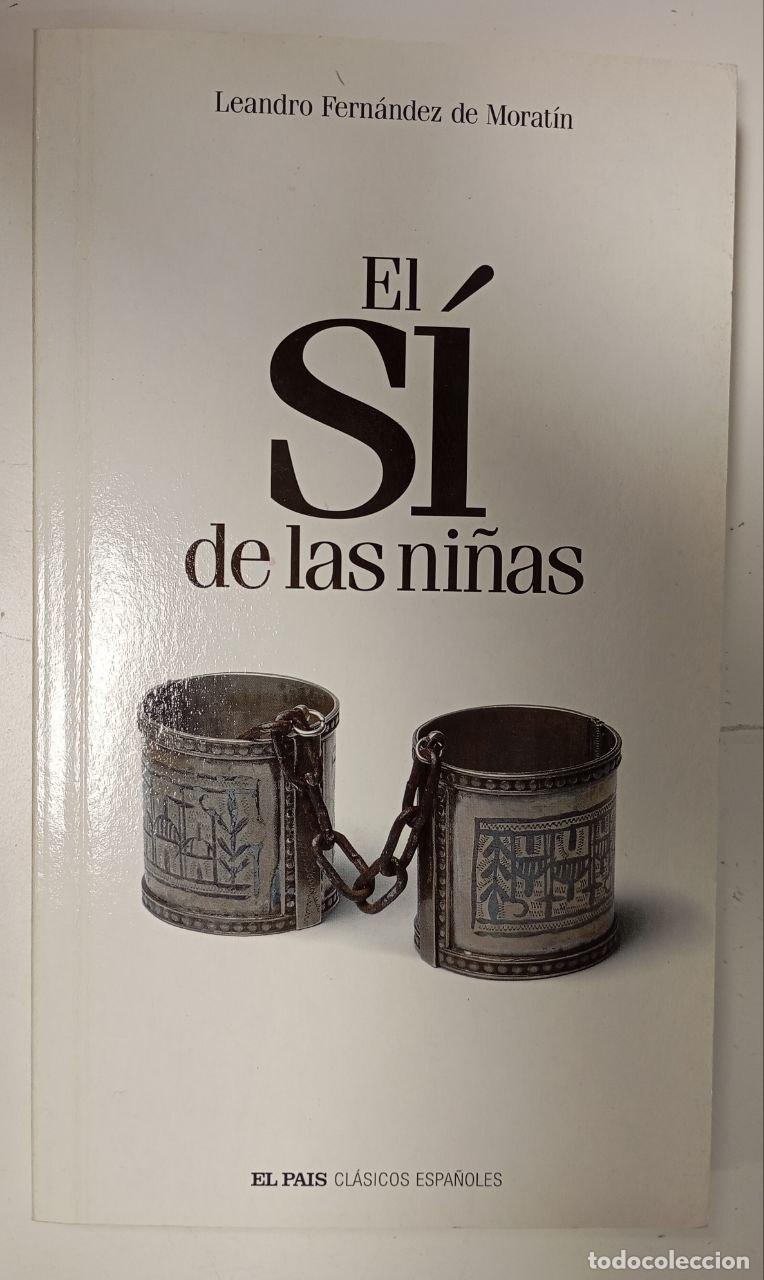 Libros: El s&iacute; de las ni&ntilde;as. - Fern&aacute;ndez de Morat&iacute;n, Leandro - Foto 1