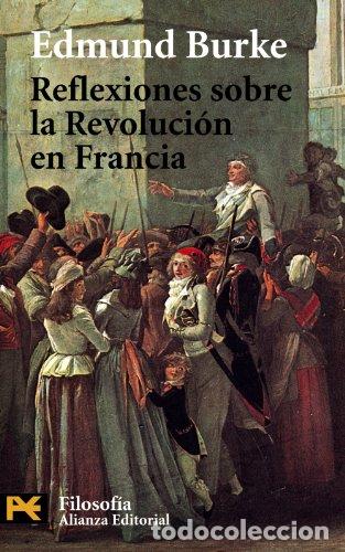Libros: Reflexiones sobre la revoluci&oacute;n en Francia - Burke, Edmund
