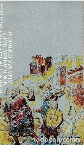 Libros: Historia de la Espa&ntilde;a isl&aacute;mica - Watt, W. Montgomery