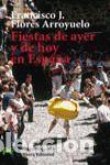 Libros: Fiestas de ayer y de hoy en Espa&ntilde;a - Flores Arroyuelo, Francisco J