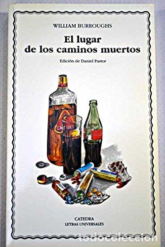 Libros: El lugar de los caminos muertos - Burroughs, William S