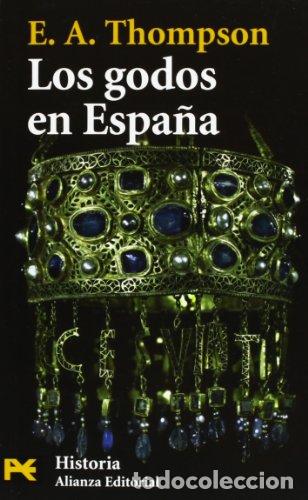 Libros: Los godos en Espa&ntilde;a / The Goths in Spain - E.A. Thompson