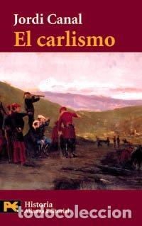 Libros: El carlismo - Dos siglos de contrarrevolucion en Espana - Coleccion El libro de bolsillo historia n&deg;